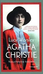 Agatha Christie Nieuchwytna kobietaLucy Worsley