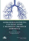 Alergologia kliniczna i leczenie astmy u młodych dorosłych Alergologia kliniczna i leczenie astmy u młodych dorosłych