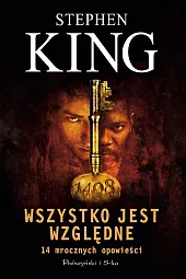 Wszystko jest względneStephen King