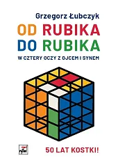 Od Rubika do Rubika. W cztery,Łubczyk Grzegorz Od Rubika do Rubika. W cztery,Łubczyk Grzegorz