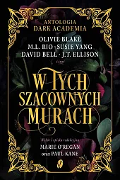 W tych szacownych murach. Olivie Blake,,L.M. Rio