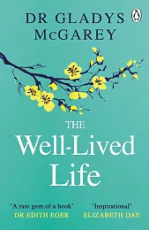 The Well-Lived LifeGladys McGarey