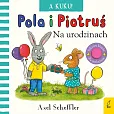 Pola i Piotruś A kuku! Na urodzinach