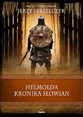 Helmolda kronika SłowianJerzy Strzelczyk Helmolda kronika SłowianJerzy Strzelczyk
