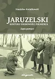 Jaruzelski Kontury osobowości żołnierza Zapis pamięci Jaruzelski Kontury osobowości żołnierza Zapis pamięci