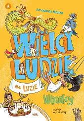 Wielcy ludzie na luzie WładcyAmadeusz Majtka