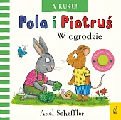 Pola i Piotruś A kuku! W,Axel Scheffler