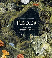 Puszcza Opowieści karpackich buków Puszcza Opowieści karpackich buków