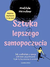 Sztuka lepszego samopoczuciaMatilda Heindow