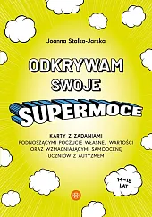 Odkrywam swoje supermoceJoanna Stalka-Jarska