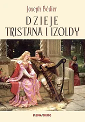 Dzieje Tristana i IzoldyJoseph Bédier