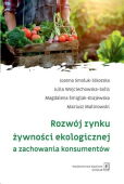 Rozwój rynku żywności ekologicznej a zachowania konsumentów Rozwój rynku żywności ekologicznej a zachowania konsumentów
