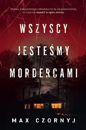 Wszyscy jesteśmy mordercamiMax Czornyj