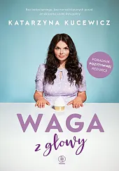 Waga z głowyKatarzyna Kucewicz