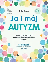 Ja i mój autyzm Przewodnik dla,Katie Cook