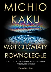 Wszechświaty równoległeMichio Kaku