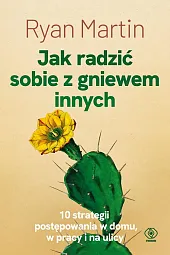 Jak radzić sobie z gniewem innychRyan Martin
