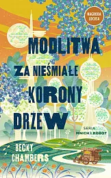 Modlitwa za nieśmiałe korony drzewBecky Chambers