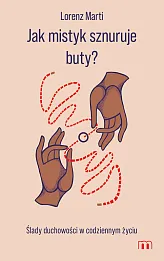 Jak mistyk sznuruje buty? Jak mistyk sznuruje buty?