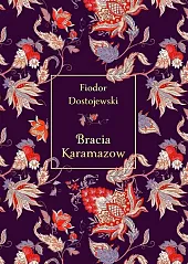 Bracia KaramazowFiodor Dostojewski Bracia KaramazowFiodor Dostojewski