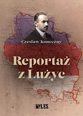 Reportaż z ŁużycKoneczny Czesław Reportaż z ŁużycKoneczny Czesław