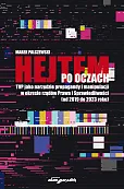 Hejtem po oczach TVP jako narzędzie propagandy i manipulacji w okresie rządów Prawa i Sprawiedliwości