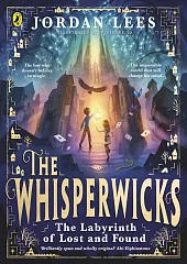 The Whisperwicks: The Labyrinth of Lost,Jordan Lees The Whisperwicks: The Labyrinth of Lost,Jordan Lees