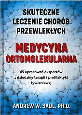 Medycyna ortomolekularnaW.Andrew Saul Medycyna ortomolekularnaW.Andrew Saul