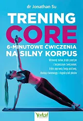 Trening core - 6-minutowe ćwiczenia na,Su Jonathan