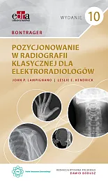 Bontrager. Pozycjonowanie w radiografii klasycznej dla,Dawid Bodusz