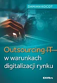 Outsourcing IT w warunkach digitalizacji rynku