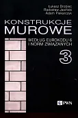 Konstrukcje murowe według Eurokodu 6 i norm związanych 3 Konstrukcje murowe według Eurokodu 6 i norm związanych 3