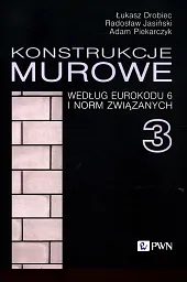 Konstrukcje murowe według Eurokodu 6 i,Łukasz Drobiec