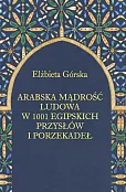 Arabska mądrość ludowa w 1001 egipskich przysłów i porzekadeł
