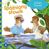 Spóźniony słowikJulian Tuwim
