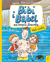 Bibi i Bąbel na tropie Zmorka,Agata Komosa-Styczeń