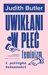 Uwikłani w płećJudith Butler Uwikłani w płećJudith Butler