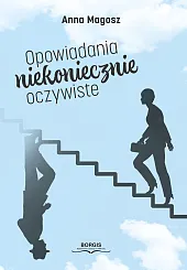 Opowiadania niekoniecznie oczywisteAnna Magosz