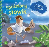 Spóźniony słowikJulian Tuwim