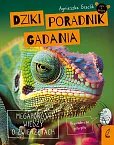 Dziki poradnik gadania Megaporcja wiedzy o zwierzętach