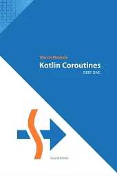 Kotlin Coroutines Deep DiveMarcin Moskała