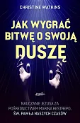 Jak wygrać bitwę o swoją duszę?