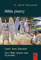 Biblia pisarzy Część I Stary Testament Tom 1