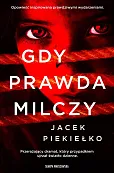 Gdy prawda milczy Gdy prawda milczy