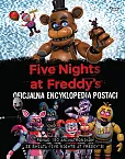 Five Nights at Freddy's Oficjalna encyklopedia postaci Five Nights at Freddy's Oficjalna encyklopedia postaci