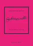 Schiaparelli Historia kultowego domu mody