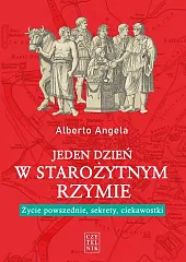 Jeden dzień w starożytnym RzymieAngela Alberto
