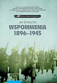 Wspomnienia 1896-1945. W wojsku austriackim, w niewoli rosyjskiej, w 5 Dywizji Strzelców na Syberii, Wspomnienia 1896-1945. W wojsku austriackim, w niewoli rosyjskiej, w 5 Dywizji Strzelców na Syberii,