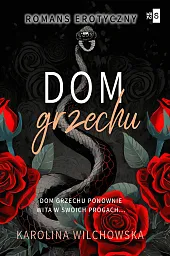 Dom grzechu Tom 3Karolina Wilchowska Dom grzechu Tom 3Karolina Wilchowska