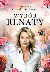 Wybór RenatyMarzena Orczyk-Wiczkowska